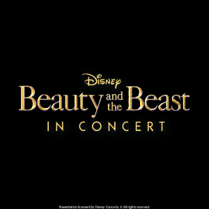Disney's Beauty and the Beast™ in Concert