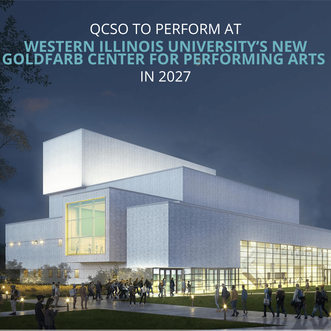 QCSO to Perform at Western Illinois University’s New Goldfarb Center for Performing Arts in 2027