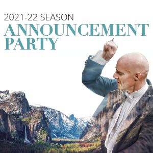 2021-22 Season Announcement Party